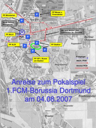 Anreise zum Pokalspiel 1.FCM-Borussia Dortmund am 04.08.2007