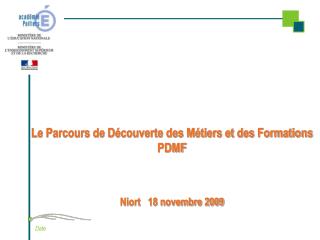 Le Parcours de Découverte des Métiers et des Formations PDMF Niort 18 novembre 2009