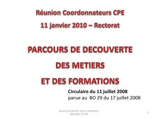 Réunion Coordonnateurs CPE 11 janvier 2010 – Rectorat PARCOURS DE DECOUVERTE DES METIERS