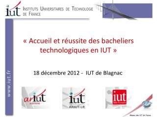 « Accueil et réussite des bacheliers technologiques en IUT »