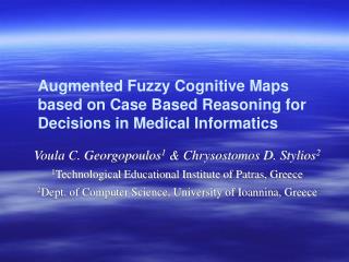 Augmented Fuzzy Cognitive Maps based on Case Based Reasoning for Decisions in Medical Informatics