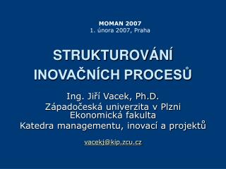 STRUKTUROVÁNÍ INOVAČNÍCH PROCESŮ