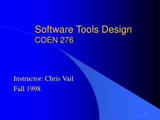 Software Tools Design COEN 276