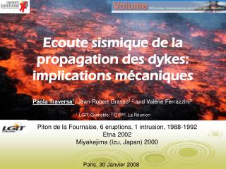 Ecoute sismique de la propagation des dykes: implications mécaniques