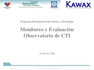 Programa Bicentenario de Ciencia y Tecnología Monitoreo y Evaluación Observatorio de CTI