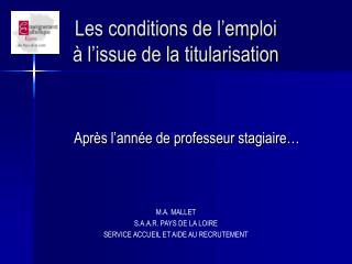 Les conditions de l’emploi à l’issue de la titularisation