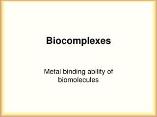 Biocomplexes
