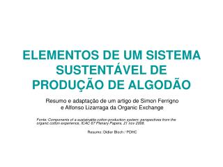 ELEMENTOS DE UM SISTEMA SUSTENTÁVEL DE PRODUÇÃO DE ALGODÃO