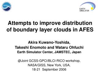 Attempts to improve distribution of boundary layer clouds in AFES