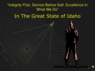 “Integrity First, Service Before Self, Excellence In What We Do”