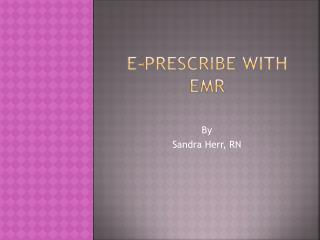 E-prescribe With EMR