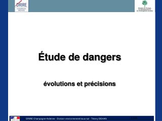 Étude de dangers évolutions et précisions