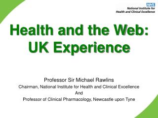 Health and the Web: UK Experience