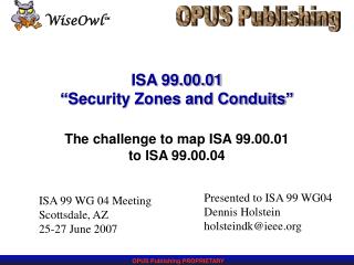 ISA 99.00.01 “Security Zones and Conduits”