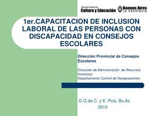 1er.CAPACITACION DE INCLUSION LABORAL DE LAS PERSONAS CON DISCAPACIDAD EN CONSEJOS ESCOLARES