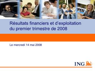 Résultats financiers et d’exploitation du premier trimestre de 2008
