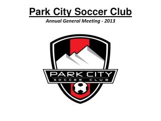 Park City Soccer Club Annual General Meeting - 2013