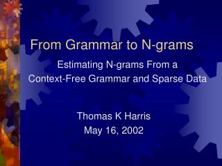 From Grammar to N-grams