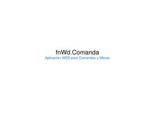 fnWd.Comanda Aplicación WEB para Comandas y Mesas