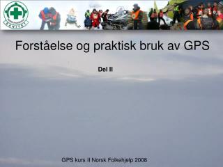 Forståelse og praktisk bruk av GPS