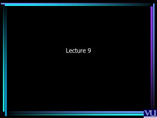 Lecture 9