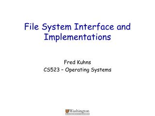 File System Interface and Implementations