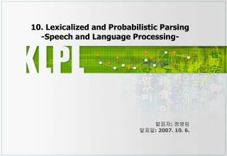 10. Lexicalized and Probabilistic Parsing -Speech and Language Processing-