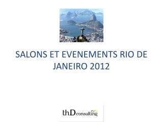 SALONS ET EVENEMENTS RIO DE JANEIRO 2012