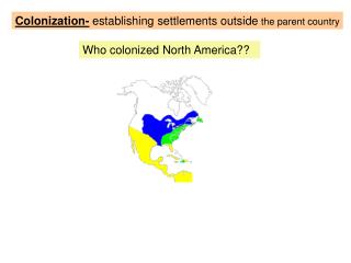 Who colonized North America??