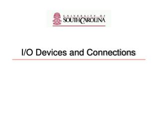 I/O Devices and Connections