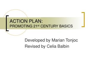 ACTION PLAN: PROMOTING 21 st CENTURY BASICS