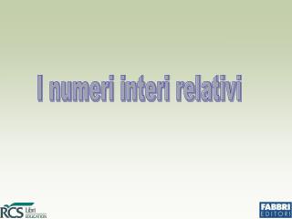 I numeri interi relativi