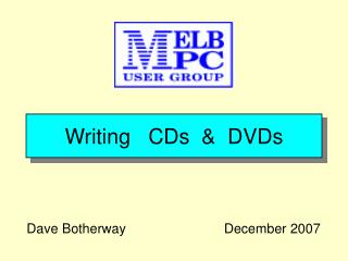 Writing CDs &amp; DVDs