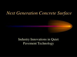 Next Generation Concrete Surface