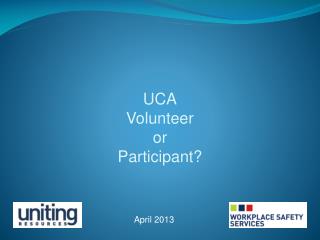 UCA Volunteer or Participant?