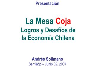 La Mesa Coja Logros y Desafíos de la Economía Chilena