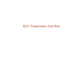 Q16. Temperature And Heat