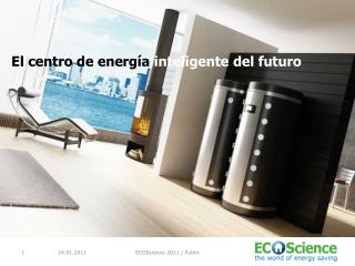 El centro de energía inteligente del futuro