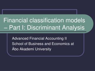 Financial classification models – Part I: Discriminant Analysis