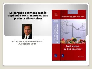 La garantie des vices cachés appliquée aux aliments ou aux produits alimentaires