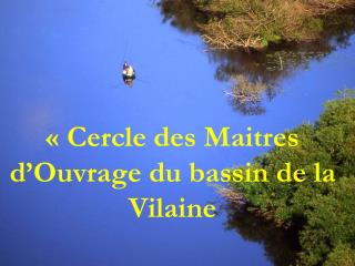« Cercle des Maitres d’Ouvrage du bassin de la Vilaine