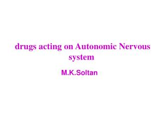 drugs acting on Autonomic Nervous system