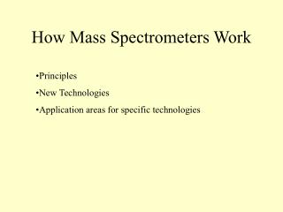 How Mass Spectrometers Work