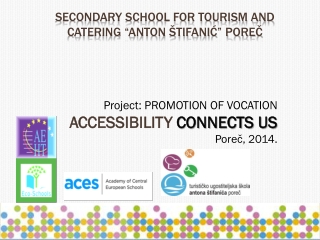 SECONDARY SCHOOL FOR TOURISM AND CATERING “Anton Štifanić” Poreč