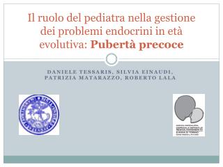 Il ruolo del pediatra nella gestione dei problemi endocrini in età evolutiva: Pubertà precoce