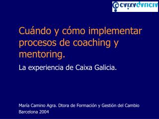 Cuándo y cómo implementar procesos de coaching y mentoring.