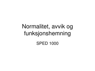 Normalitet, avvik og funksjonshemning