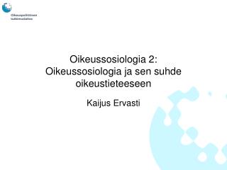 Oikeussosiologia 2: Oikeussosiologia ja sen suhde oikeustieteeseen