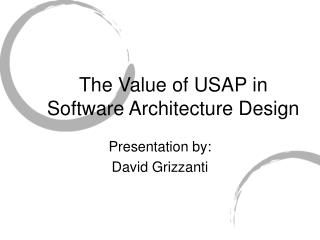 The Value of USAP in Software Architecture Design