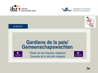 Gardiens de la paix/ Gemeenschapswachten